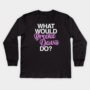 what would brooke davis do Kids Long Sleeve T-Shirt